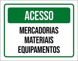 Placa Acesso Mercadorias Materiais Equipamentos 36X46 Placa Acesso Mercadorias Materiais Equipamentos 36X46