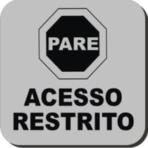 Placa ACESSO RESTRITO - 11X11 CM PS 0,8MM Fundo Prata