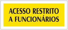 Placa - acesso restrito a funcionarios - amarela / em ps 20 x 7cm emplac br
