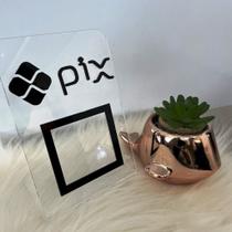 Placa Acrílica Expositora de QRCode de Pagamentos por Pix