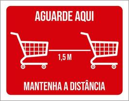 Placa Aguarde Aqui Supermercado Mantenha Distância 27X35