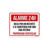 Placa Alarme 24 Horas Mexa Um Instante E Se Arrependa 18X23
