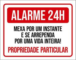 Placa Alarme 24 Horas Mexa Um Instante E Se Arrependa 18X23