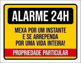 Placa Alarme 24 Horas Mexa Um Instante Se Arrependa 36X46