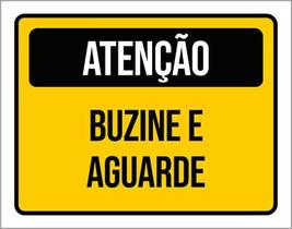 Placa Amarela Atenção Buzine E Aguarde 18X23