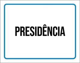 Placa Ambiente Sinalização Setor Presidência 27X35