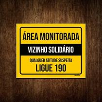 Placa Área Monitorada Vizinho Solidário Ligue 190 36x46