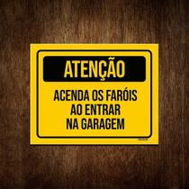 Placa Atenção Acenda Os Faróis Ao Entrar Na Garagem 18x23