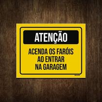 Placa Atenção Acenda Os Faróis Ao Entrar Na Garagem 18X23