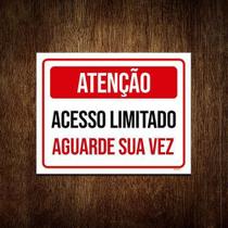 Placa Atenção Acesso Limitado Aguarde Sua Vez 36X46