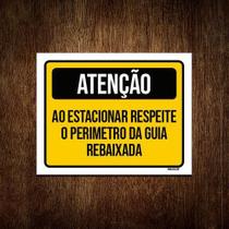 Placa Atenção Ao Estacionar Respeite Guia Rebaixada 18X23