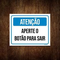 Placa Atenção Aperte Botão Para Sair 18X23