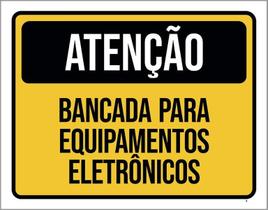 Placa Atenção Bancada Equipamentos Eletrônicos 27X35