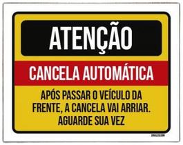 Placa Atenção Cancela Automática Aguarde Sua Vez 18X23