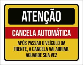 Placa Atenção Cancela Automática Aguarde Sua Vez 27X35