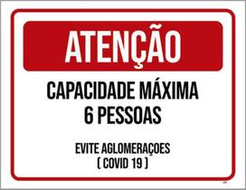 Placa Atenção Capacidade Máxima 6 Pessoas Evite 36X46