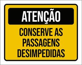 Placa Atenção Conser Passagem Desimpedidas 18X23