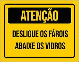 Placa Atenção Desligue Os Faróis Abaixe Os Vidros 18X23