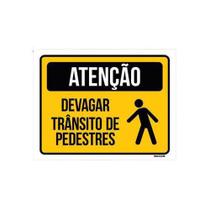 Placa Atenção Devagar Trânsito Pedestres 18X23
