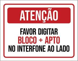 Placa Atenção Digitar Bloco Apto Interfone Ao Lado 18X23
