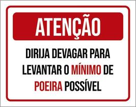 Placa Atenção Dirija Devagar Levatar Mínimo Poeira 18X23