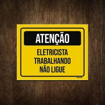 Placa Atenção Eletricista Trabalhando Não Ligue 18X23