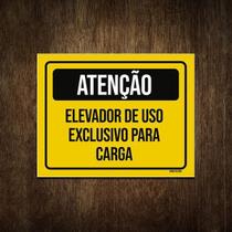 Placa Atenção Elevador De Uso Exclusivo Para Carga 18X23