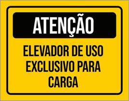 Placa Atenção Elevador De Uso Exclusivo Para Carga 27X35