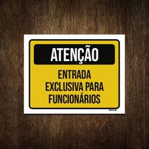 Placa Atenção Entrada Exclusiva Para Funcionários 27X35