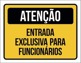 Placa Atenção Entrada Exclusiva Para Funcionários 27X35