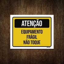 Placa Atenção Equipamento Frágil Não Toque 27X35