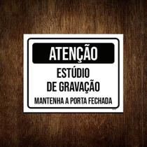 Placa Atenção Estúdio Gravação Manter Porta Fechada 36x46