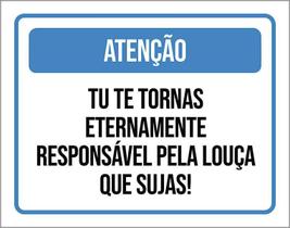 Placa Atenção Eternamento Responsável Louça 27X35