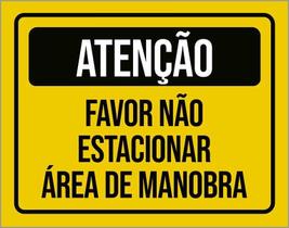 Placa Atenção Favor Não Estacionar Área Manobra 36X46