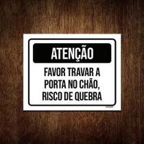 Placa Atenção Favor Travar Porta Chão Risco Quebra 18X23