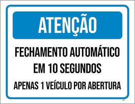 Placa Atenção Fechamento 10 Segundos 1 Veículo 18X23