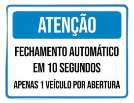 Placa Atenção Fechamento 10 Segundos 1 Veículo 27X35