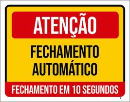 Placa Atenção Fechamento Automático 10 Segundos 18X23