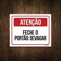 Placa Atenção Feche O Portão Devagar 18X23 Placa Atenção Feche O Portão Devagar 18X23