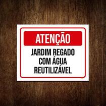 Placa Atenção Jardim Regado Com Água Reutilizavel 18X23