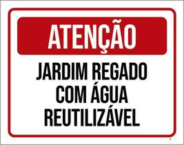 Placa Atenção Jardim Regado Com Água Reutilizavel 18X23