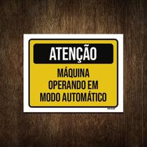 Placa Atenção Máquina Operando Modo Automático 36X46 Placa Atenção Máquina Operando Modo Automático 36X46