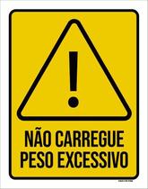 Placa Atenção Não Carregue Peso Excessivo 18X23