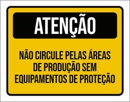 Placa Atenção Não Circule Áreas Produção 27X35