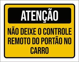 Placa Atenção Não Deixe Controle Portão No Carro 18X23
