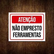 Placa Atenção Não Empresto Ferramentas 36X46