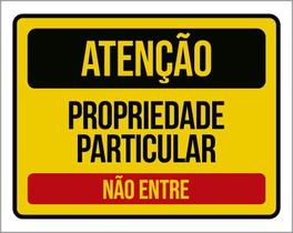 Placa Atenção Não Entre Propriedade Particular 36X46