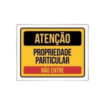 Placa Atenção Não Entre Propriedade Particular 36X46Cm