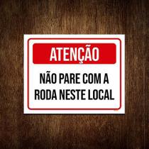 Placa Atenção Não Pare Com Roda Neste Local 18X23