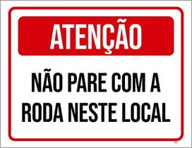 Placa Atenção Não Pare Com Roda Neste Local 27X35